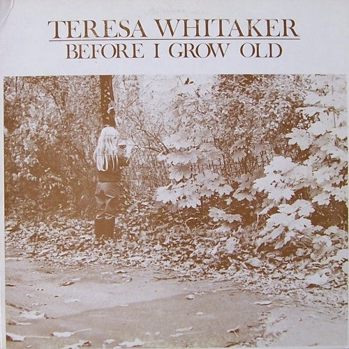 Teresa Whitaker : Before I Grow Old (LP,Album)