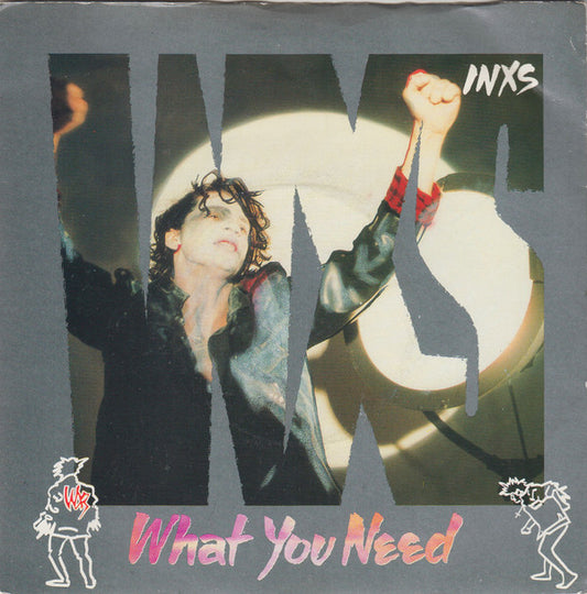 INXS : What You Need (7",Single,45 RPM)