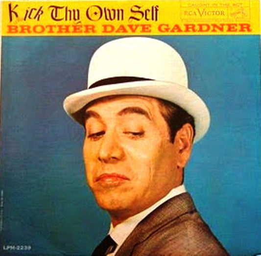 Brother Dave Gardner : Kick Thy Own Self (LP,Mono)
