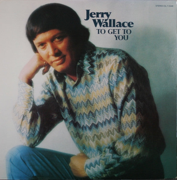 Jerry Wallace : To Get To You (LP,Album)