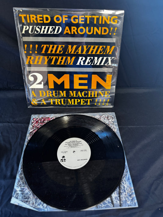 2 Men A Drum Machine And A Trumpet : Tired Of Getting Pushed Around (12",Single,33 ⅓ RPM)