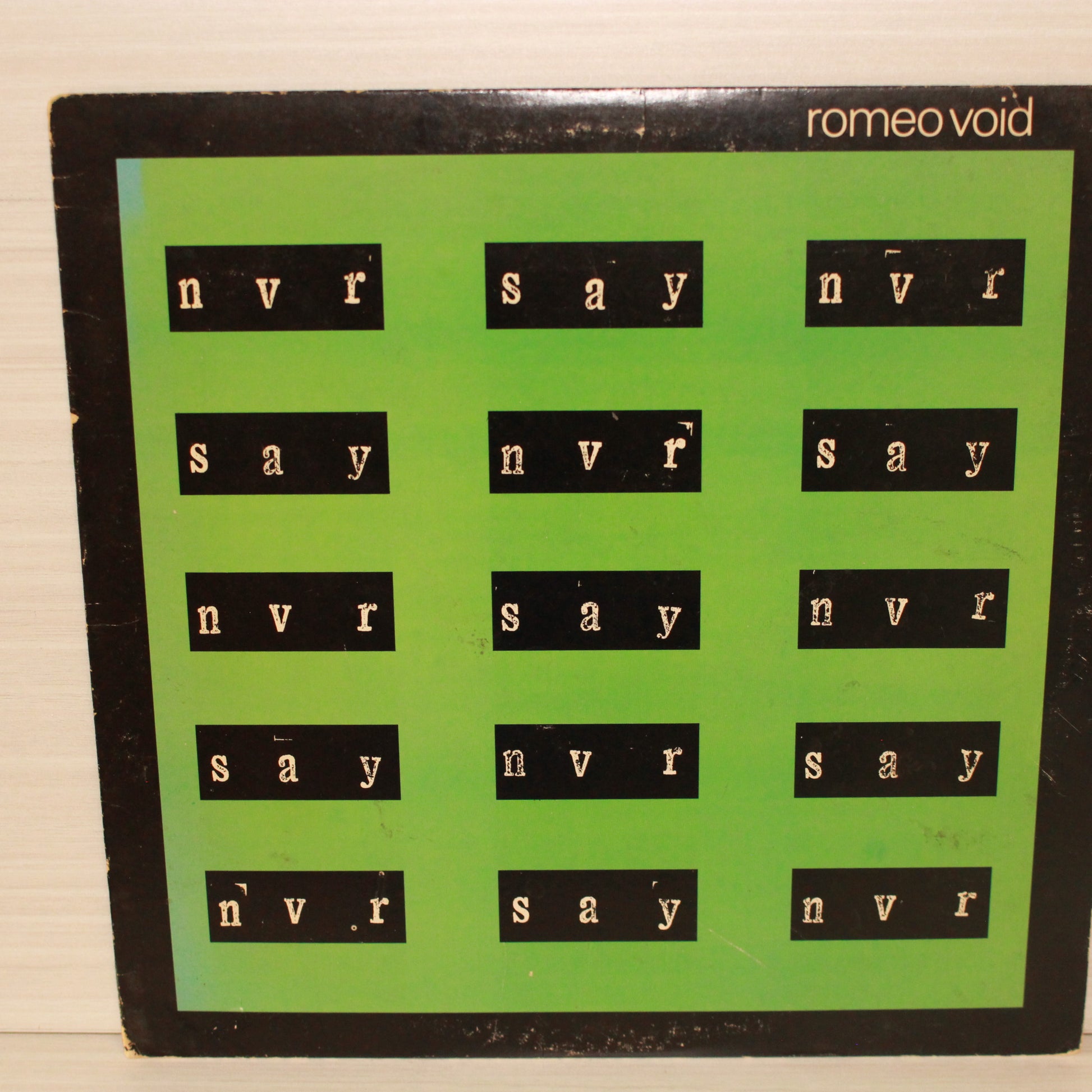 Romeo Void : Never Say Never (12",33 ⅓ RPM,Stereo)