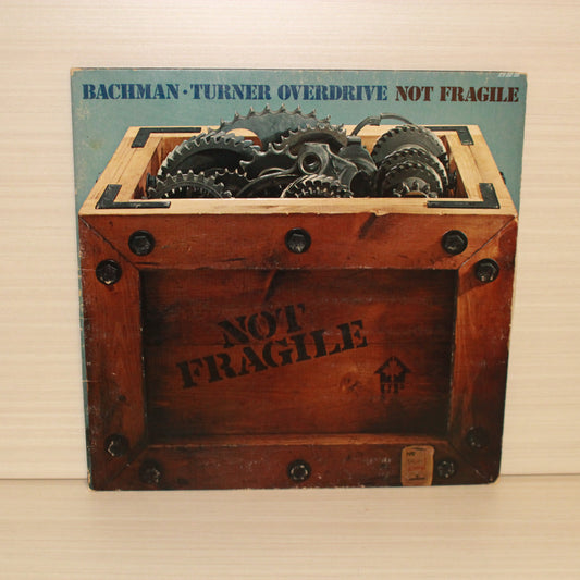 Bachman-Turner Overdrive : Not Fragile (LP,Album,Stereo)
