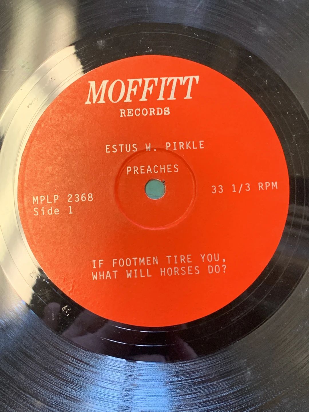 Estus W. Pirkle – If Footmen Tire You, What Will Horses Do? (1968, Moffitt Records)