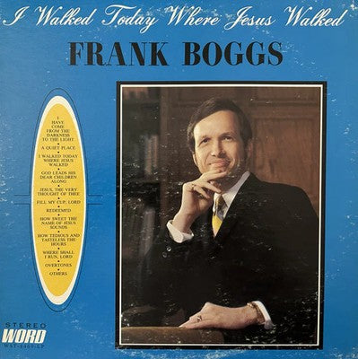 Boggs, Frank - I Walked Today Where Jesus Walked (1968, Word) (1968, Word)