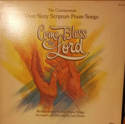 Continental Singers|Cam Floria - Come Bless The Lord (Over Sixty Scripture Praise Songs) (1977, New Life Records (2)) (1977, New Life Records (2))