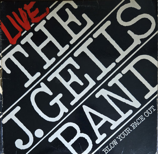 The J. Geils Band : Live - Blow Your Face Out (LP,Album)