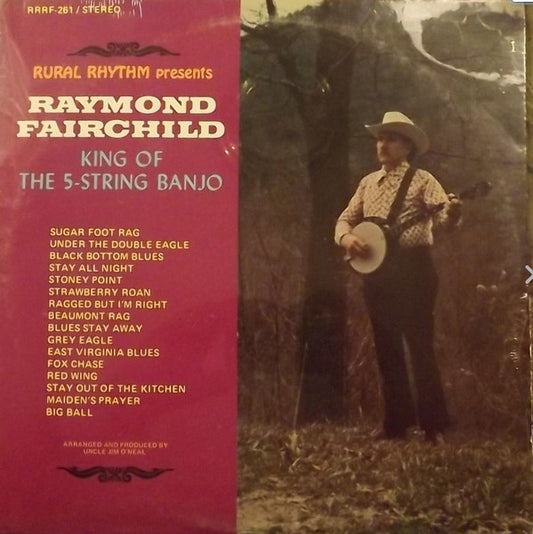 Raymond Fairchild : King Of The 5-String Banjo (LP,Album)