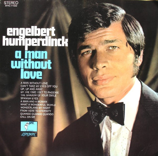 Engelbert Humperdinck – A Man Without Love (1968, Parrot)