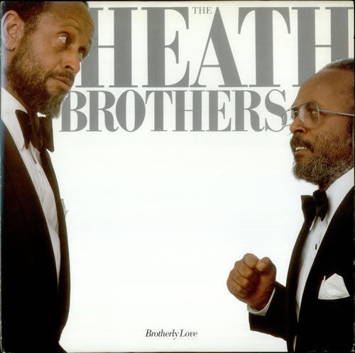 Heath Brothers, The – Brotherly Love (1982, Antilles)