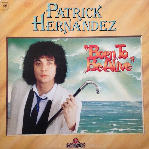 Patrick Hernandez – Born To Be Alive (1979, Columbia)
