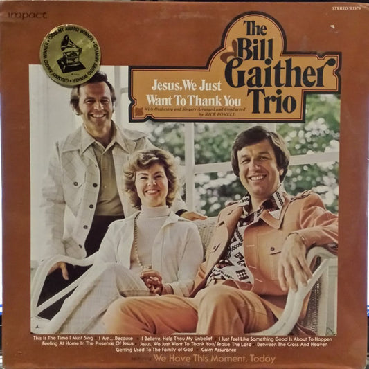 Bill Gaither Trio, The – Jesus, We Just Want To Thank You (1975, Impact (7))
