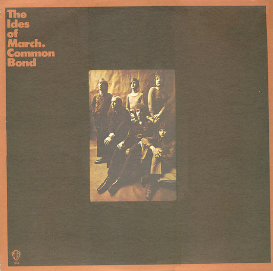 Ides Of March, The – Common Bond (1971, Warner Bros. Records)