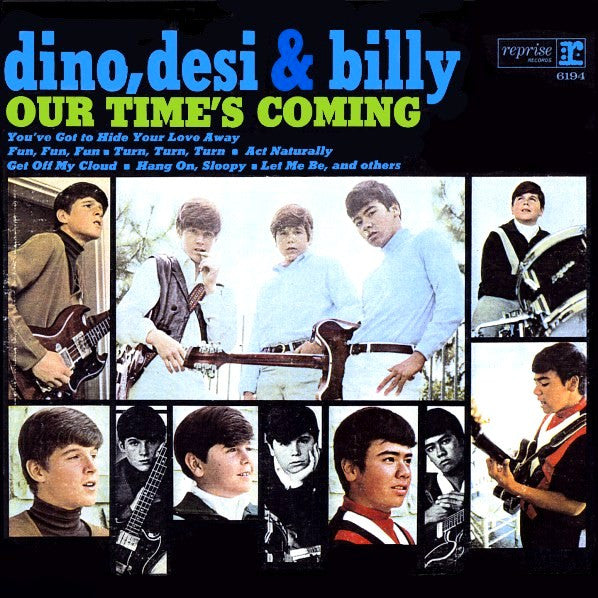 Dino, Desi & Billy – Our Time's Coming (1966, Reprise Records)