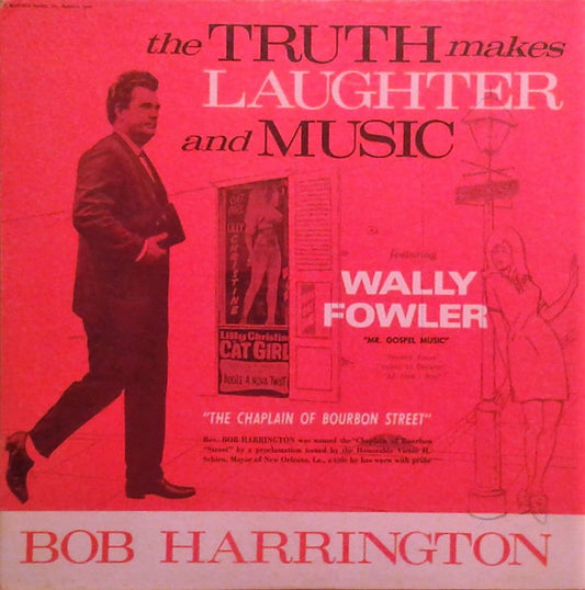 Bob Harrington|Wally Fowler – The Truth Makes Laughter And Music (1966, World Wide Records (4))
