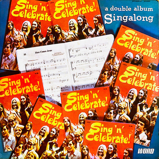 Sing 'n' Celebrate Chorus – Sing 'n' Celebrate (A Double Album Singalong) (1972, Word)