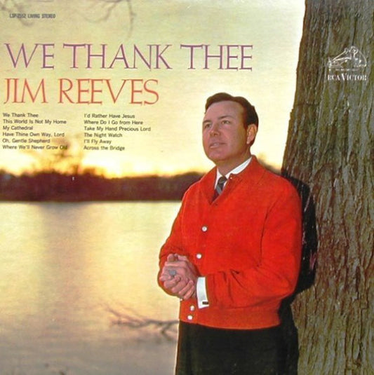 Jim Reeves – We Thank Thee (RCA Victor)
