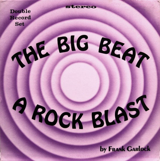 Frank Garlock – The Big Beat - A Rock Blast (1971, Artist's Records)