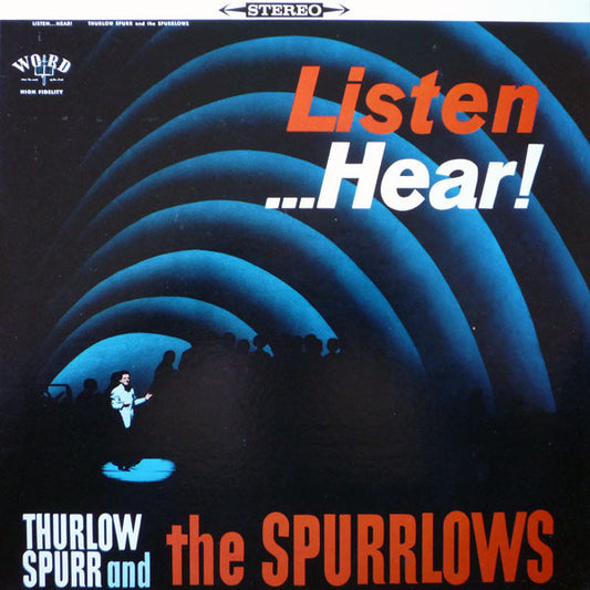 Thurlow Spurr|The Spurrlows – Listen ...Hear! (1964, Word)