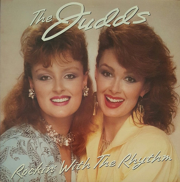 Judds, The – Rockin' With The Rhythm (1985, RCA Victor)