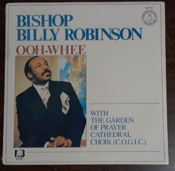 Bishop Billy Robinson|The Garden Of Prayer Cathedral Choir – Ooh-Whee (1983, New Birth Records)