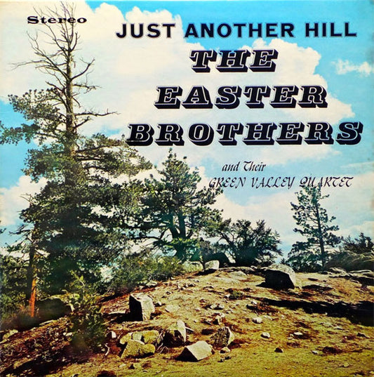 Easter Brothers|The Green Valley Quartet, The – Just Another Hill (1972, Commandment)