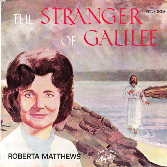 Roberta Matthews – The Stranger Of Galilee (1966, Majestic (4))