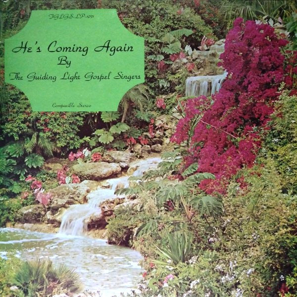 Guiding Light Gospel Singers, The – He's Coming Again (Gospel Melody Records)