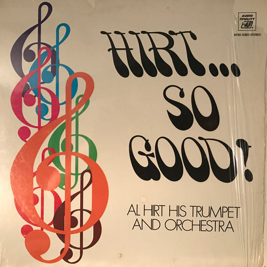 Al Hirt And His Orchestra – Hirt...So Good! (1976, Audio Fidelity)