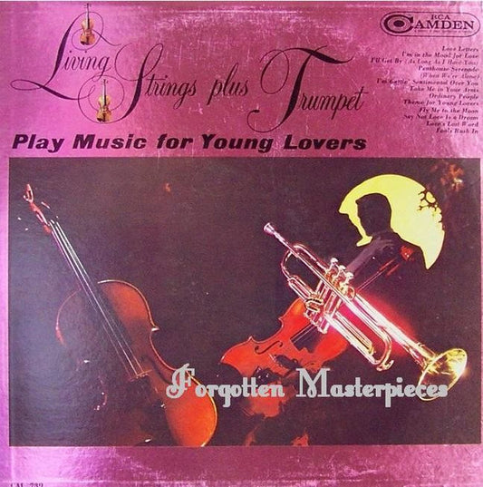 Living Strings Plus Trumpet – Living Strings Plus Trumpet Play Music For Young Lovers (1963, RCA Camden)