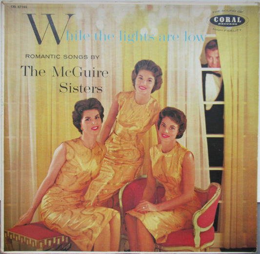 McGuire Sisters – While The Lights Are Low (1957, Coral)