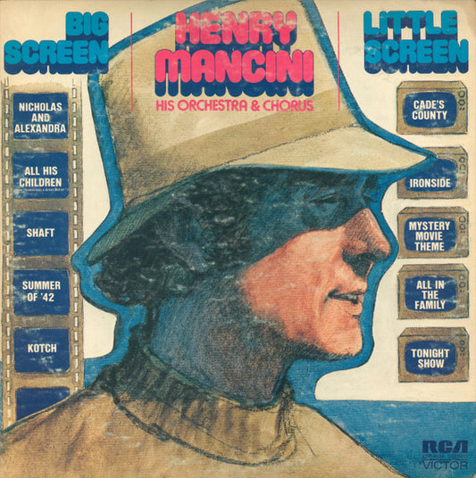 Henry Mancini And His Orchestra And Chorus – Big Screen - Little Screen (1972, RCA Victor)
