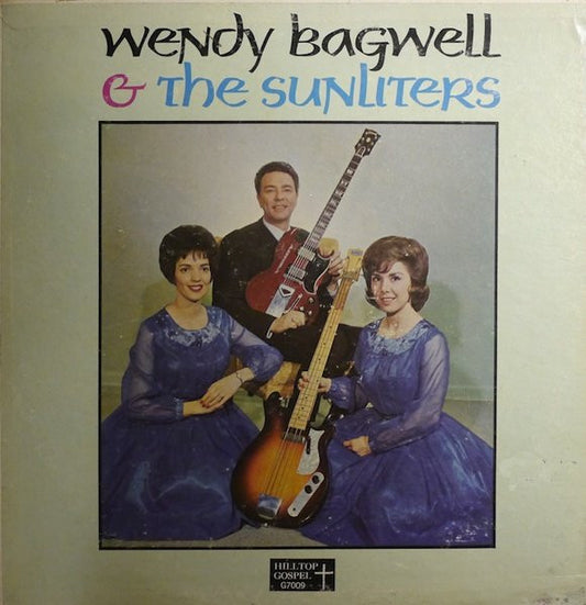 Wendy Bagwell And The Sunliters – Reunion In Heaven (1967, Hilltop Gospel)