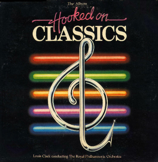 Louis Clark|Royal Philharmonic Orchestra – Hooked On Classics (1981, RCA Victor)