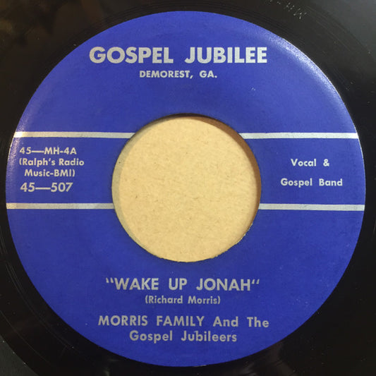 Morris Family Singers, The – Wake Up Jonah (1959, Gospel Jubilee)