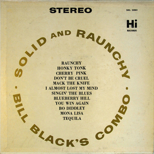 Bill Black's Combo – Solid And Raunchy (1960, Hi Records)