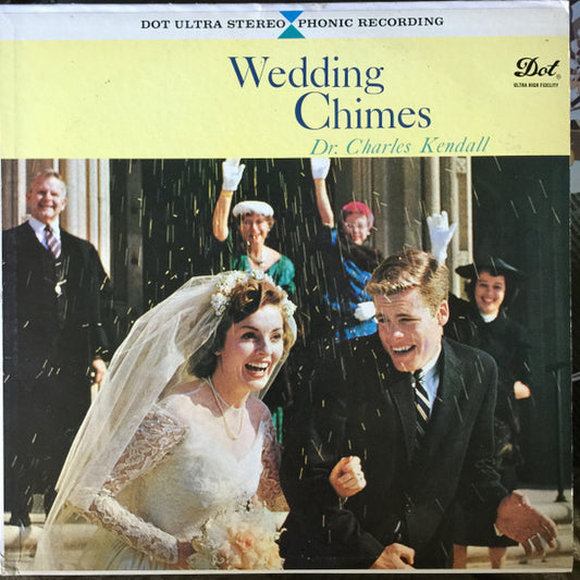 Dr. Charles S. Kendall – Wedding Chimes (1959, Dot Records)