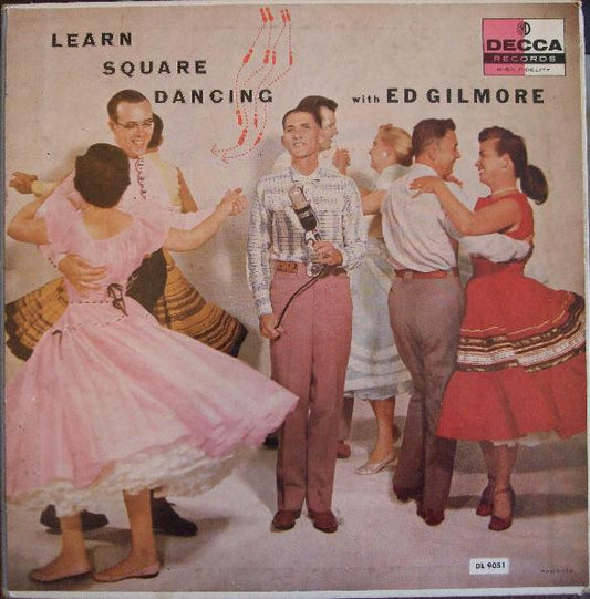 Ed Gilmore – Learn Square Dancing With Ed Gilmore (Decca)
