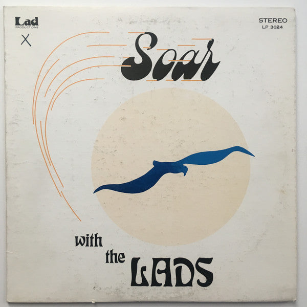 Gospel Lads, The – Soar With The Lads (Lad Productions)