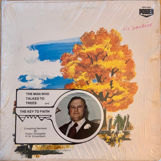 R.W. Schambach – The Man Who Talked To Trees (Power (5))