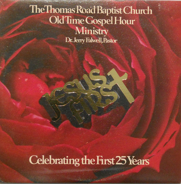 Thomas Road Baptist Church Old Time Gospel Hour Ministry, The – Jesus First (1981, Benson Records)