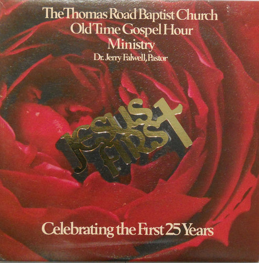 Thomas Road Baptist Church Old Time Gospel Hour Ministry, The – Jesus First (1981, Benson Records)