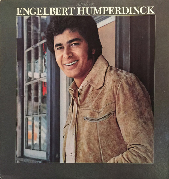 Engelbert Humperdinck – Miracles By Engelbert Humperdinck (1977, Epic)