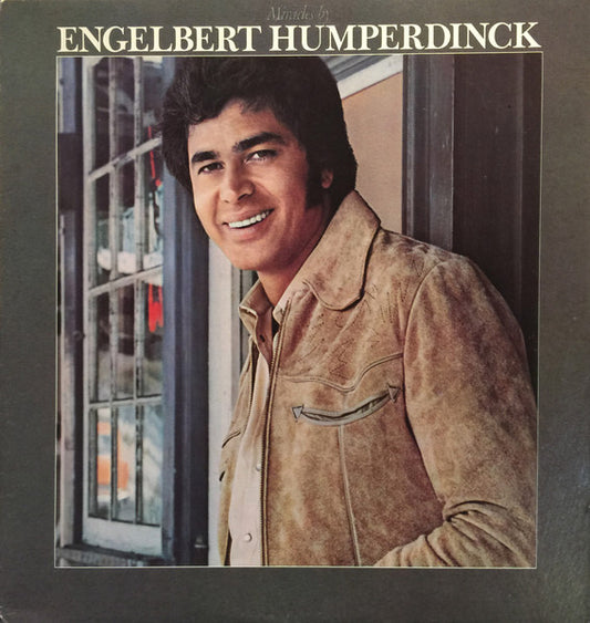 Engelbert Humperdinck – Miracles By Engelbert Humperdinck (1977, Epic)