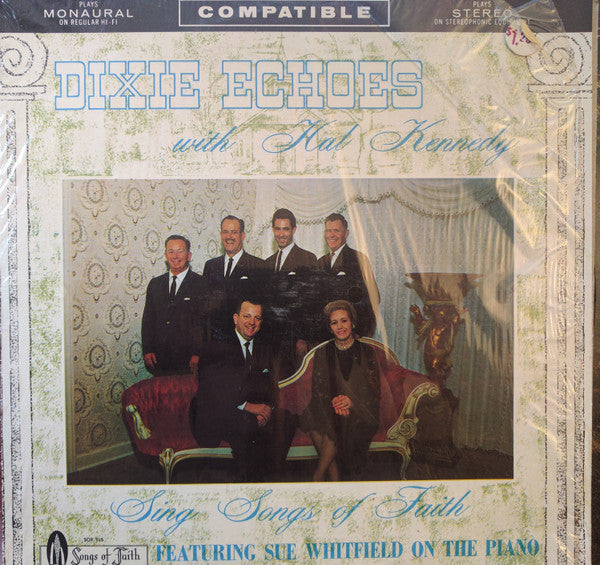 Dixie Echoes|Hal Kennedy|Sue Whitfield, The – Sing Songs Of Faith (1963, Songs Of Faith Records)