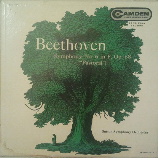 Ludwig van Beethoven|Sutton Symphony Orchestra – Symphony No. 6 In F, Op. 68 ("Pastoral") (1953, Camden)