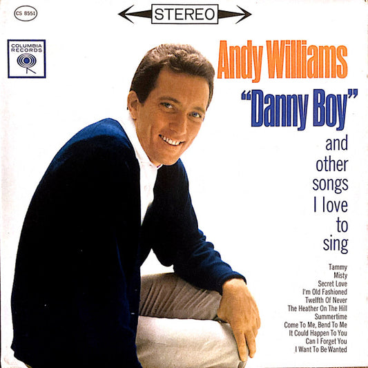 Andy Williams – "Danny Boy" And Other Songs I Love To Sing (1962, Columbia)