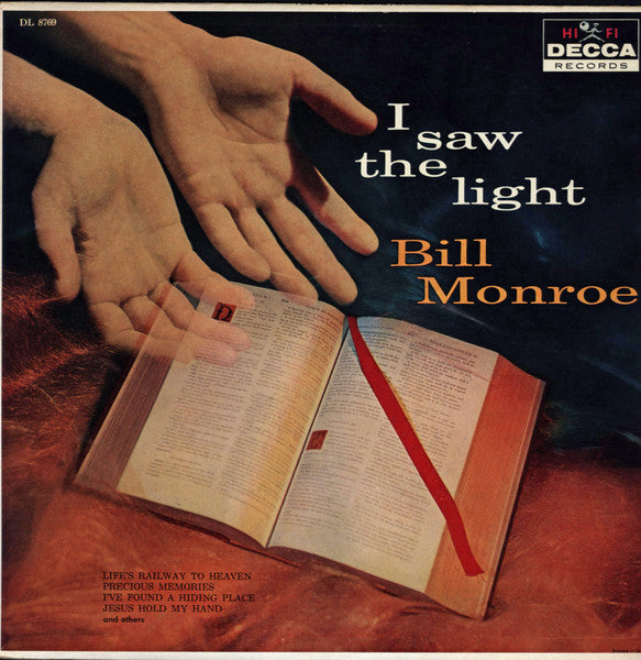 Bill Monroe – I Saw The Light (1958, Decca)