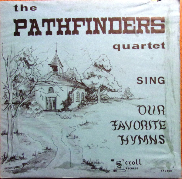 Pathfinders Quartet, The – The Pathfinders Quartet Sing Our Favorite Hymns (1968, Scroll Records (3))