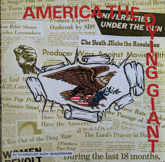 Evangelist Rudy Schuermann – America The Dying Giant (1970, Rudy Schuermann Records)